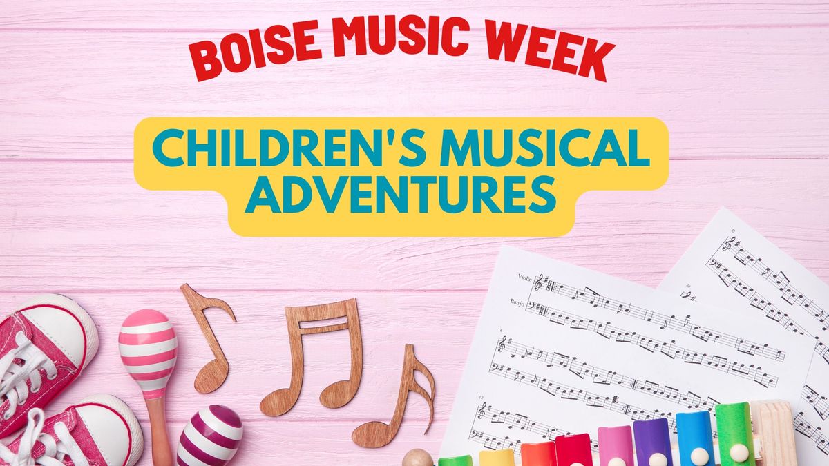 Children's Musical Adventures @ Boise Public Library