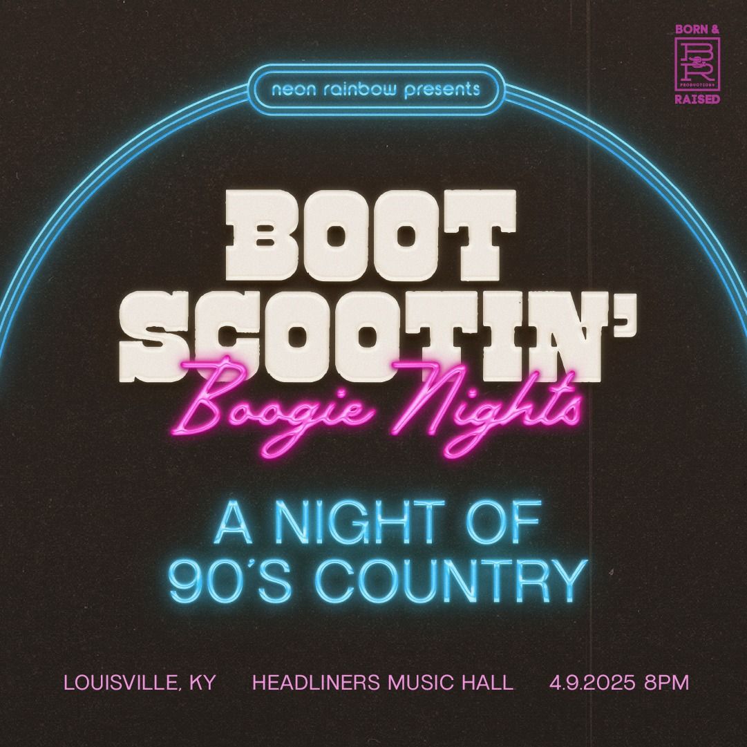 Boot Scootin' Boogie Nights - Headliners Music Hall (Louisville, KY)