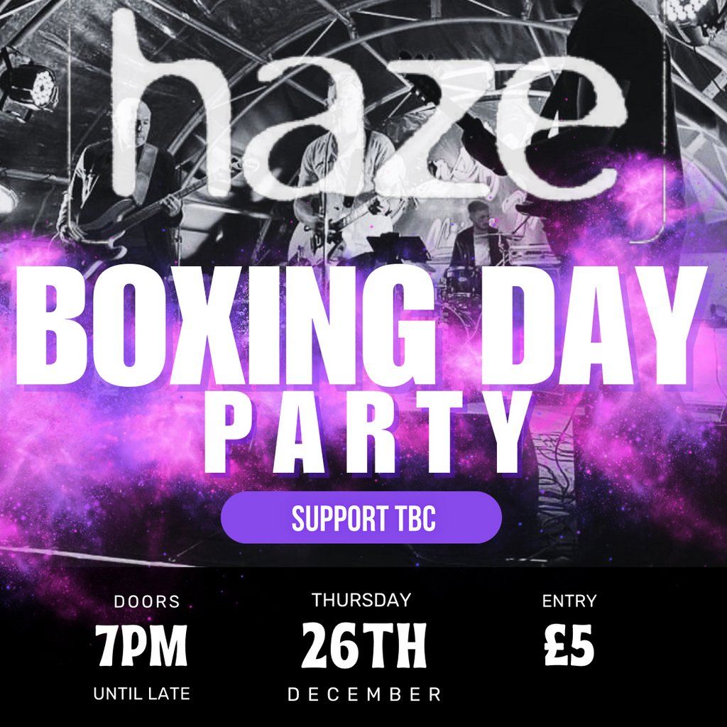 Boxing Day at Fatbird with Haze