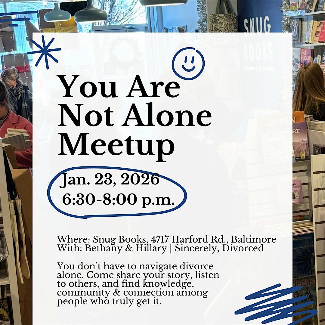 'You Are Not Alone' Divorce Support Meetup