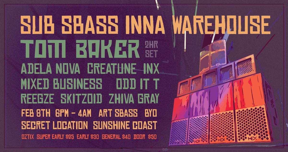 SUB SBASS with TOM BAKER > INNA WAREHOUSE