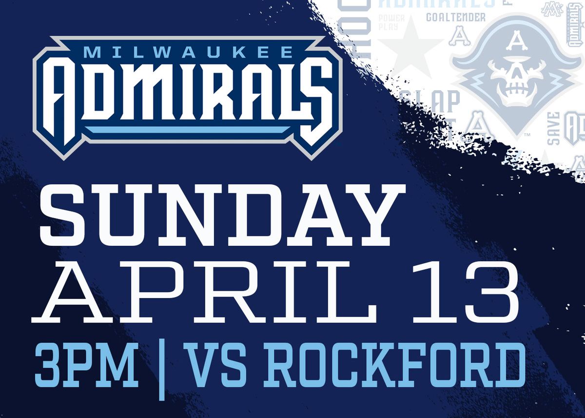 Milwaukee Admirals vs. Rockford Icehogs