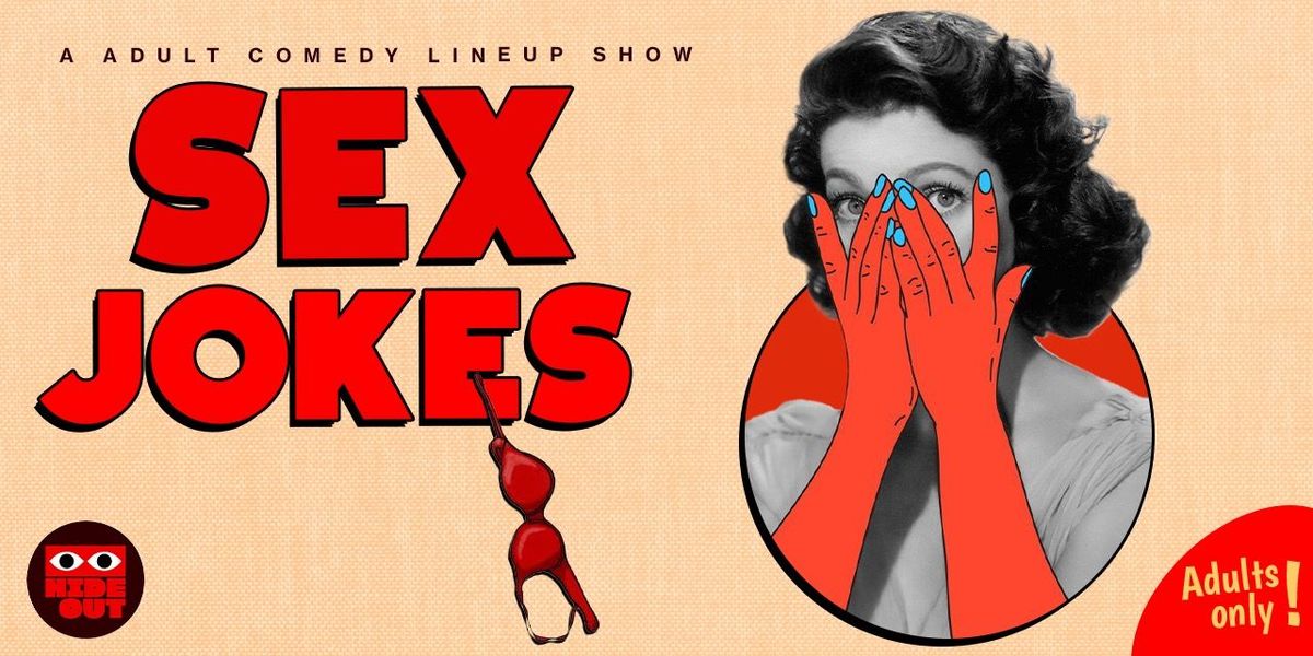 Sex Jokes - An adult comedy lineup show