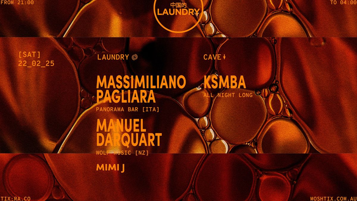 Chinese Laundry Invites MASSIMILIANO PAGLIARA [ITA] + MANUEL DARQUART [NZ] + KSMBA