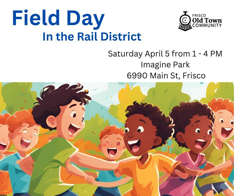 Field Day in the Rail District