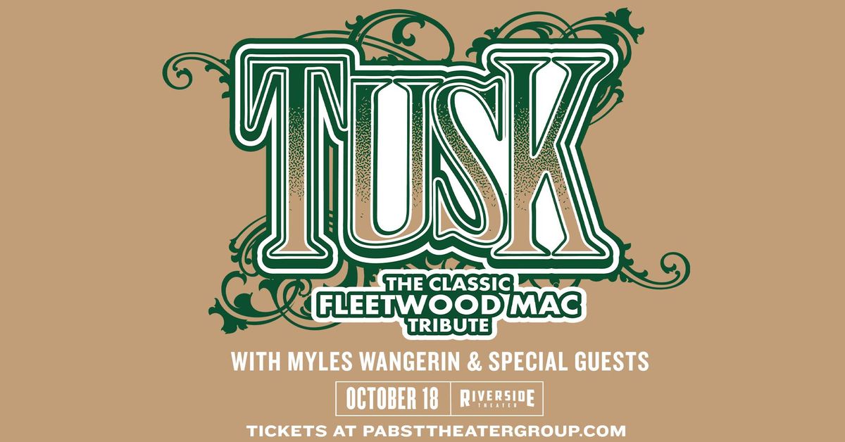 Tusk: The Classic Fleetwood Mac Tribute w\/ Myles Wangerin & Special Guests at Riverside Theater