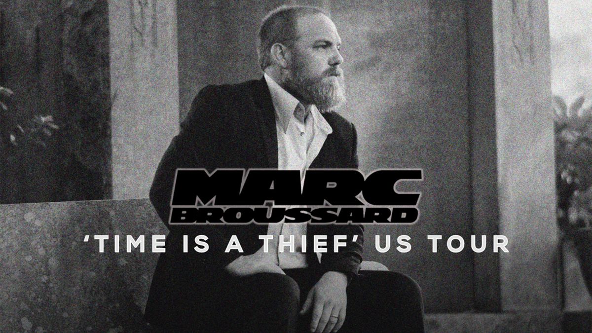 MARC BROUSSARD - Time is a Thief Tour