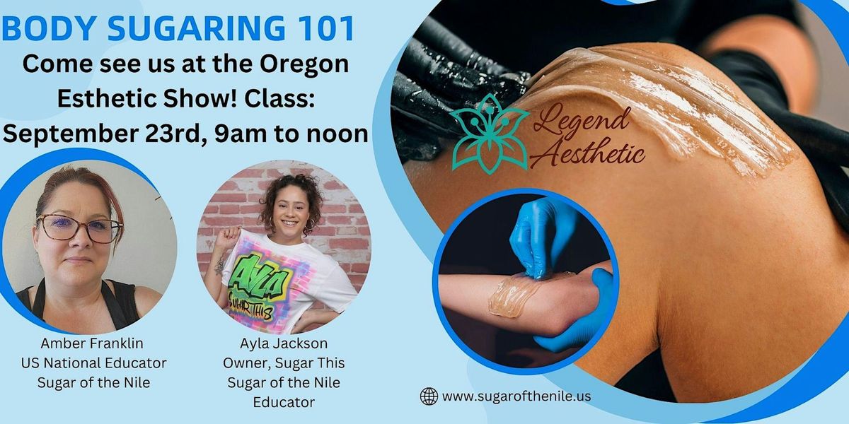 Body Sugaring 101 @ The Oregon Esthetic Show