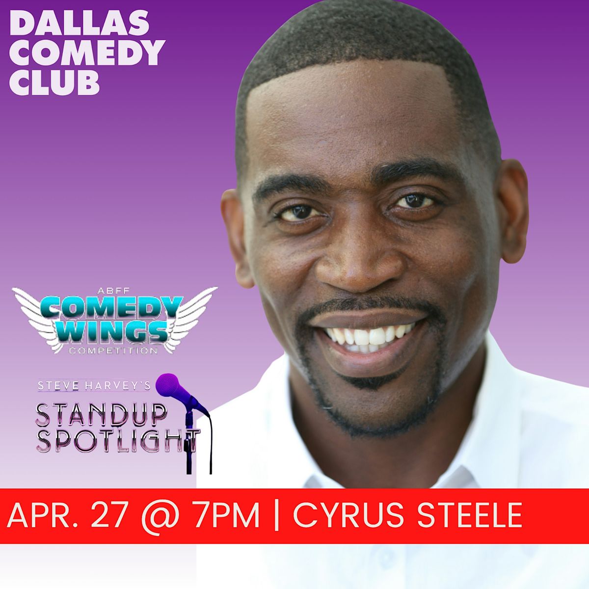 Dallas Comedy Club Presents: CYRUS STEELE