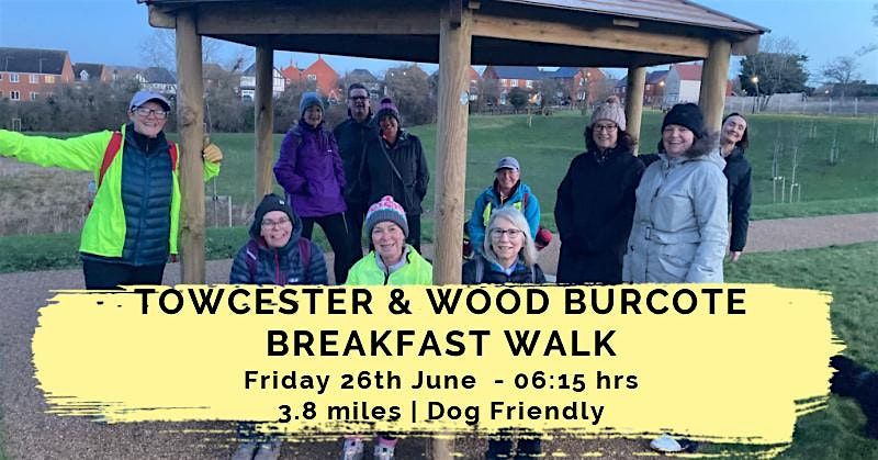 TOWCESTER & WOOD BURCOTE BREAKFAST WALK | 3.8 MILES | EASY | NORTHANTS