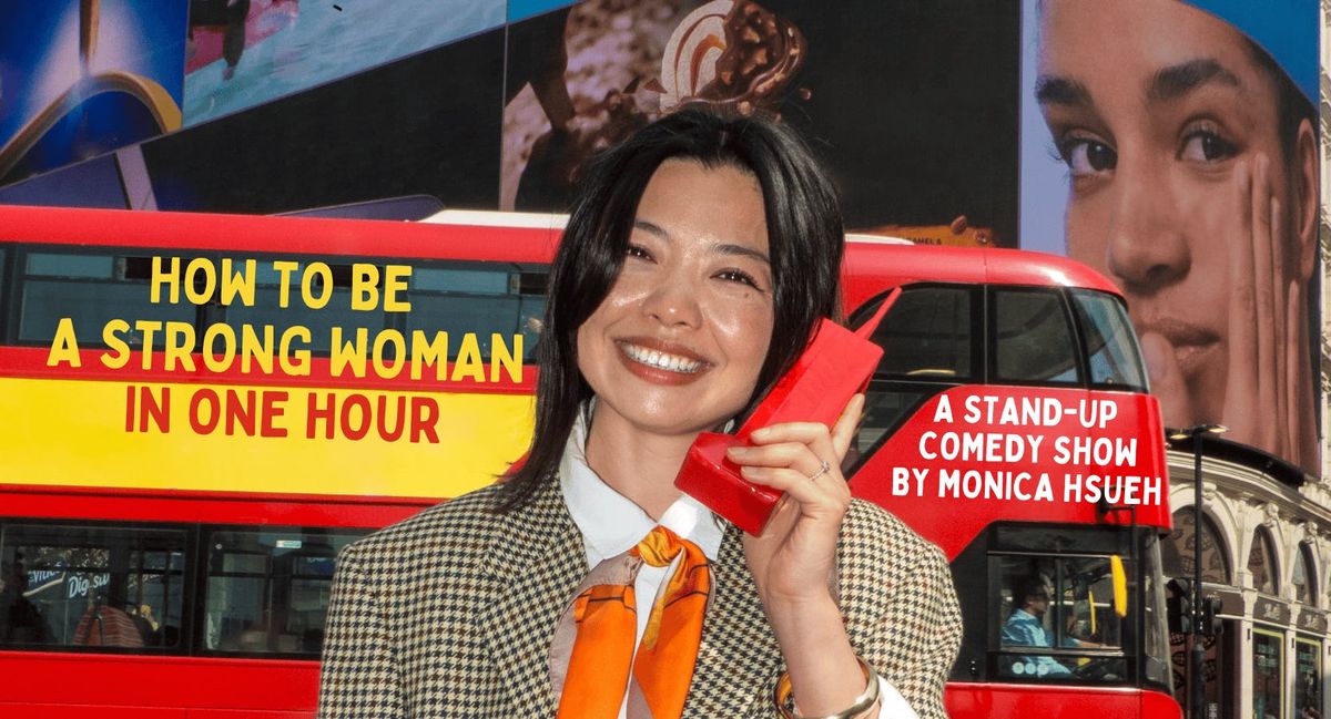 How to Be a Strong Woman in One Hour - A Stand-Up Comedy Show by Monica Hsueh