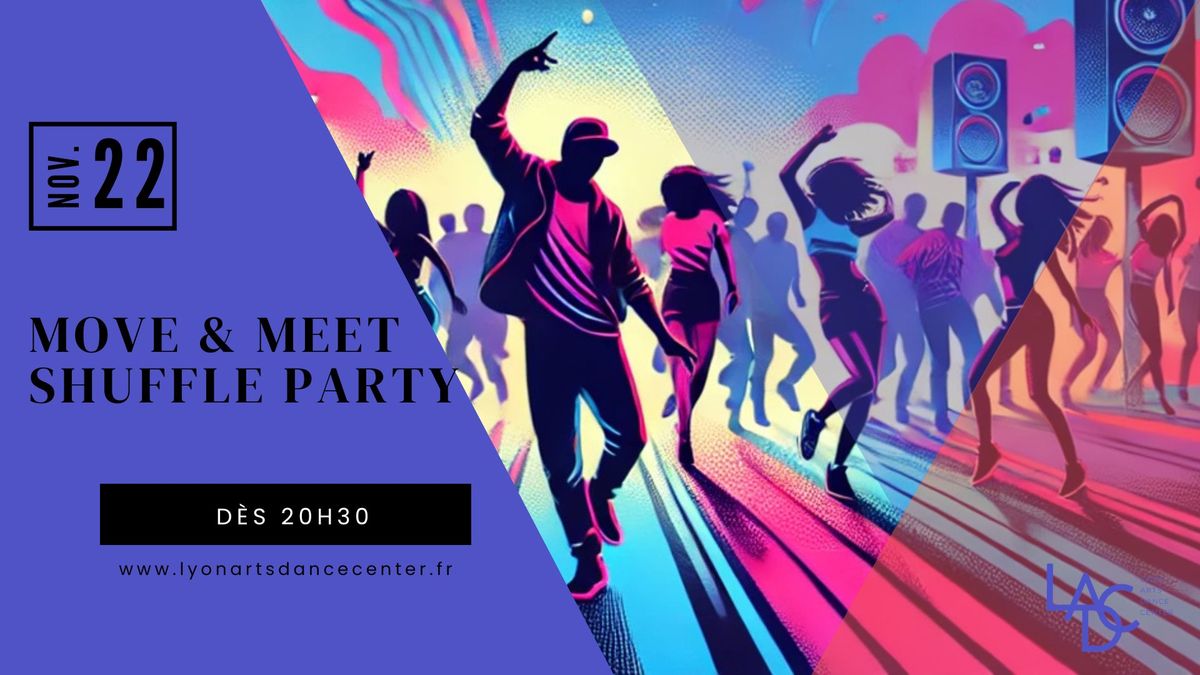 MOVE & MEET - SHUFFLE PARTY AU LADC