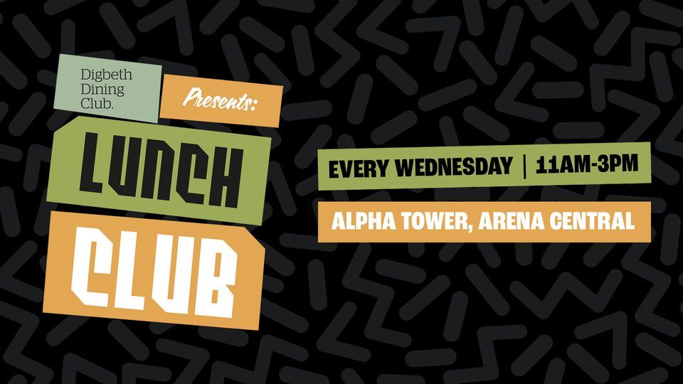 Lunch Club at Arena Central - Every Wednesday