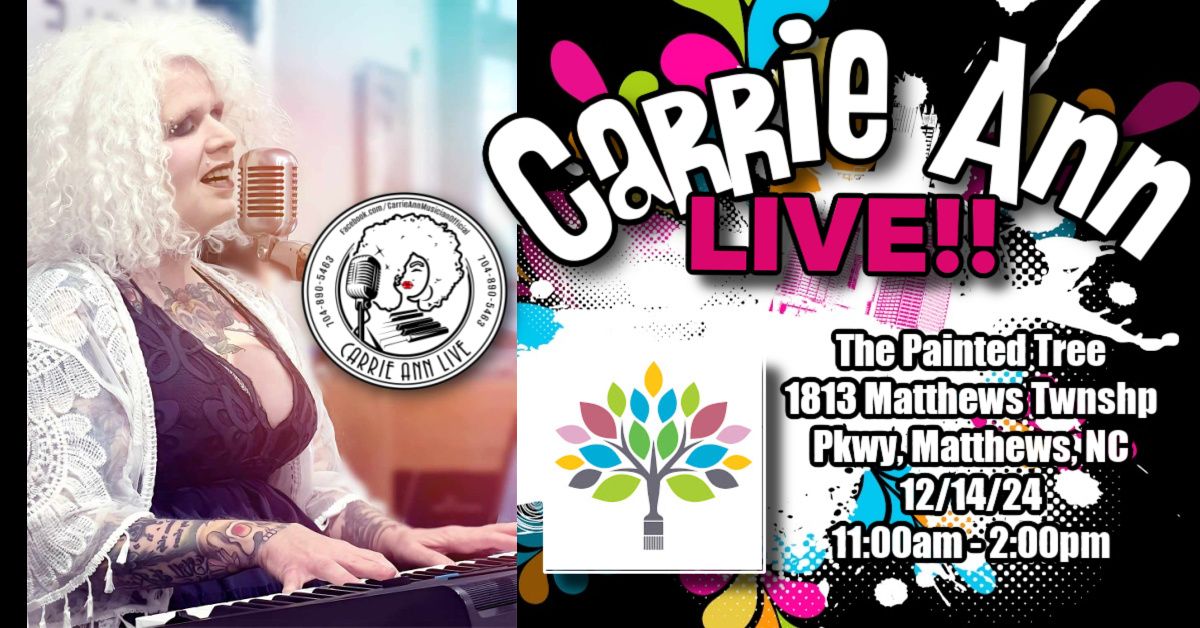 Carrie Ann Live! - The Painted Tree, Matthews 12\/14\/24