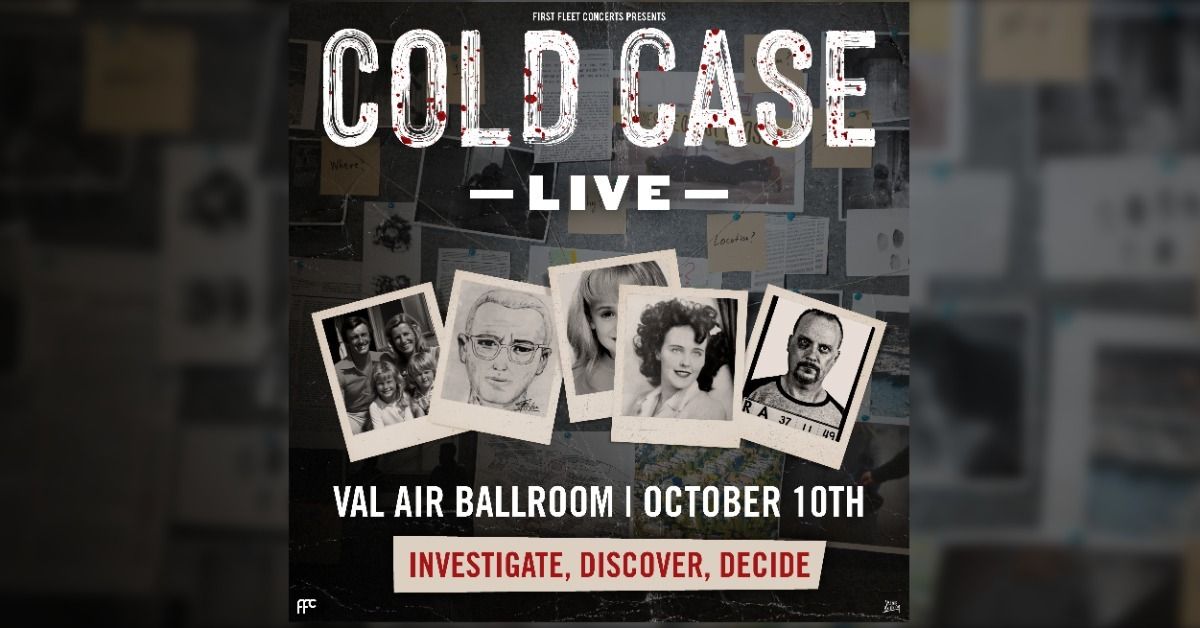 COLD CASE LIVE at Val Air Ballroom