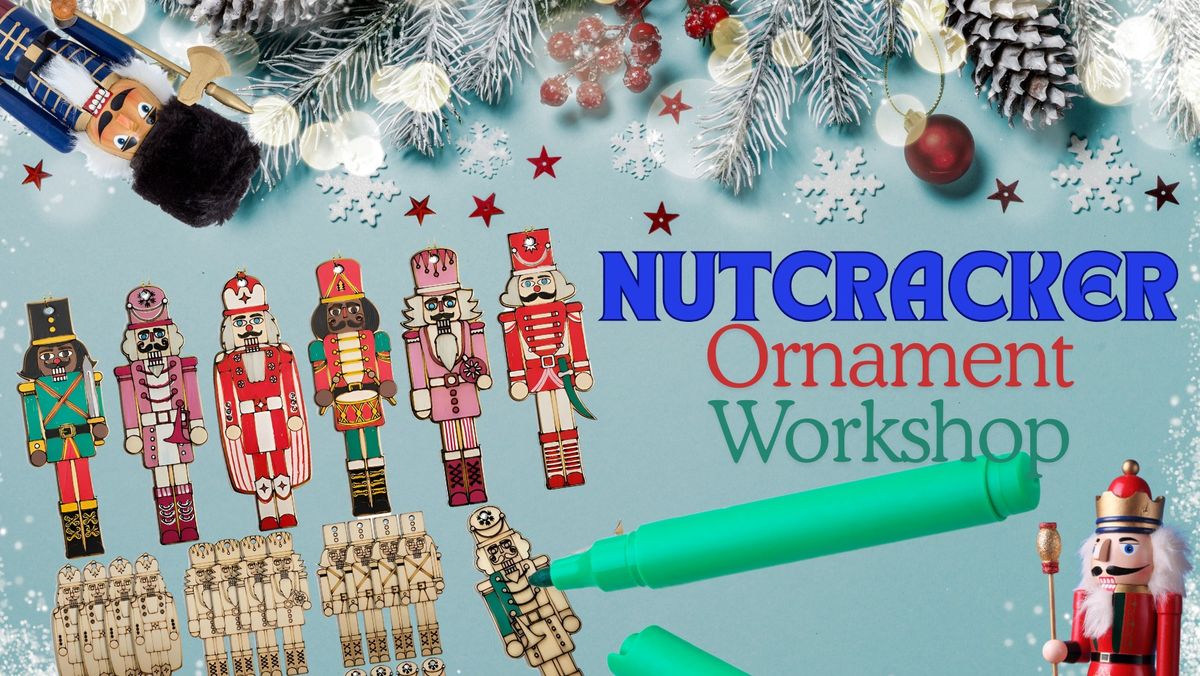 Nutcracker Ornament Workshop and Scavenger Hunt