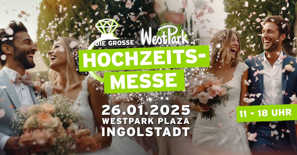 Die gro\u00dfe WestPark Hochzeitsmesse 2025