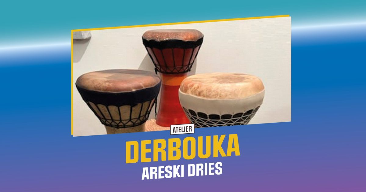 Atelier Derbouka | Areski Dries