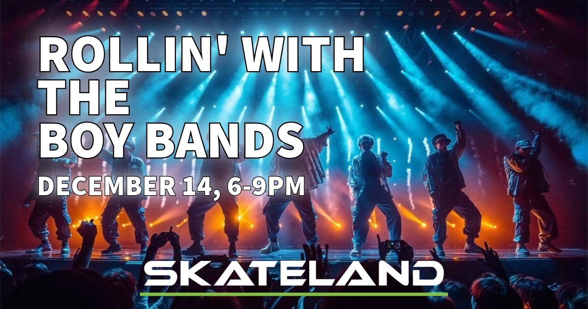 Rollin' with the BOY BANDS at Skateland