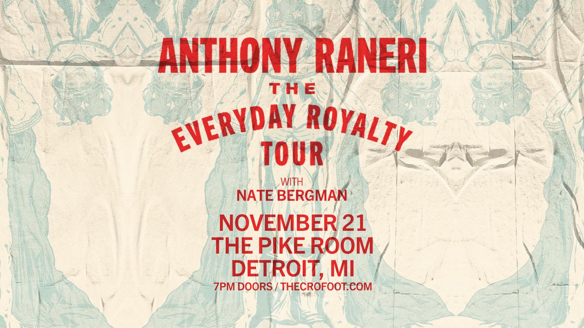 Anthony Raneri "The Everyday Royalty Tour" | 11\/21\/24 | The Pike Room