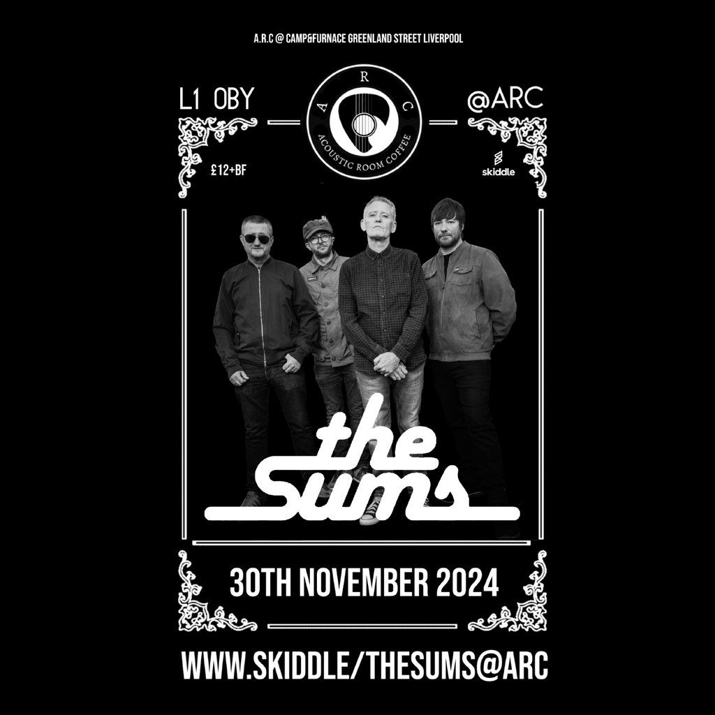 The Sums Live ARC @Camp&Furnace Liverpool