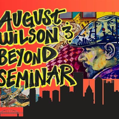 August Wilson & Beyond Seminar