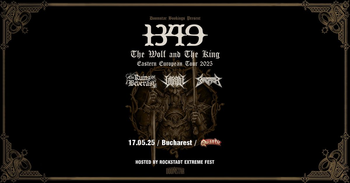 1349, THE RUINS OF BEVERAST & Guests - 17.05, Quantic, Bucuresti