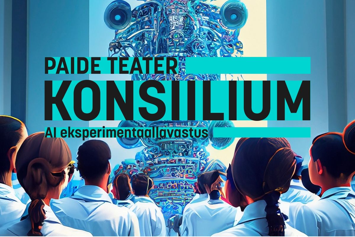 Paide Teater | AI eksperimentaallavastus "Konsiilium"