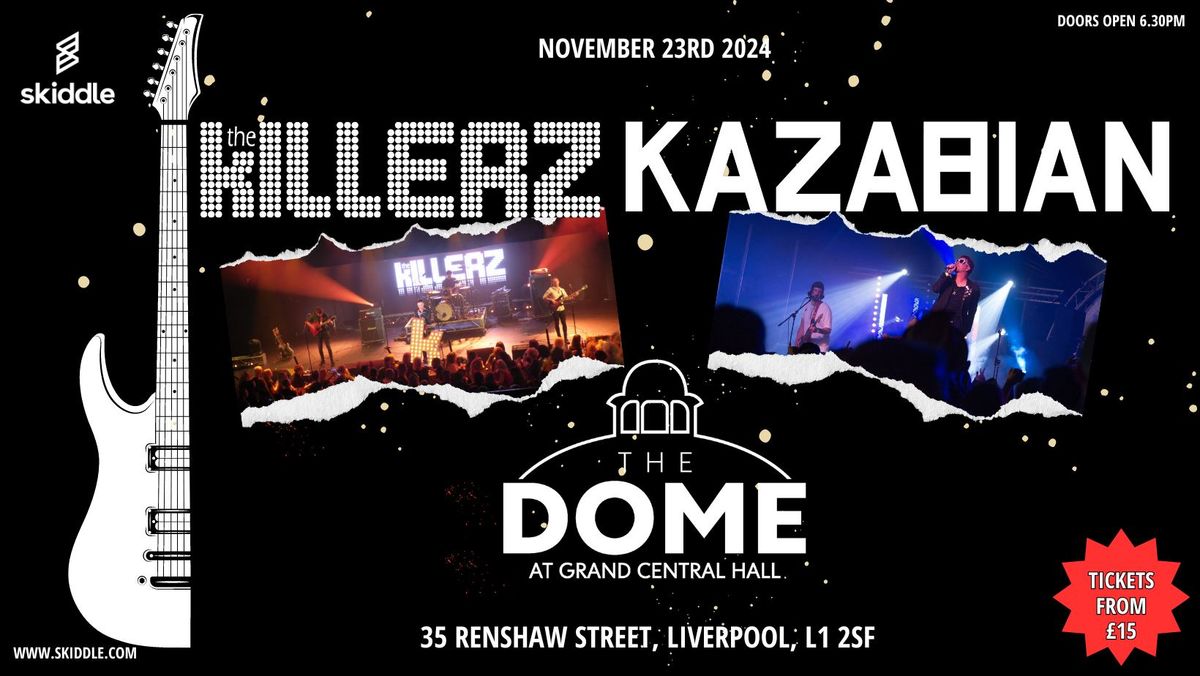 The Killerz and Kazabian Live at The Dome at Grand Central Liverpool