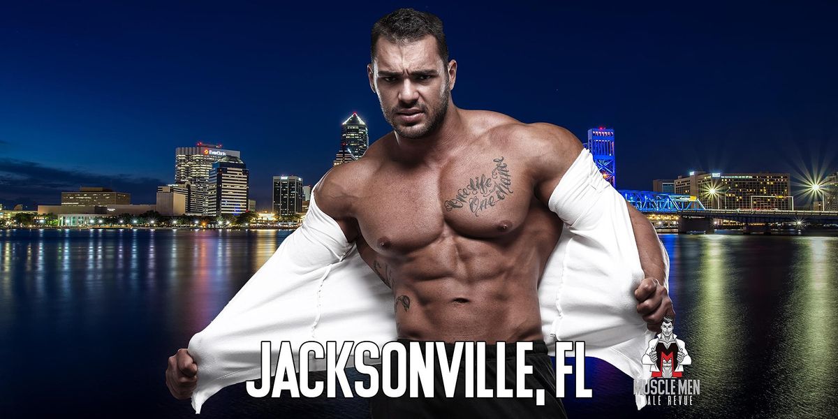 Muscle Men Male Strippers Revue & Male Strip Club Shows Jacksonville, FL 8PM-10PM