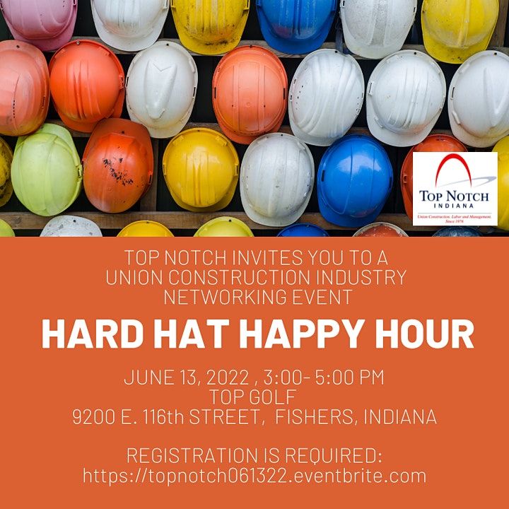 Top Notch Hard Hat Happy Hour, Top Golf, Fishers, 13 June 2022