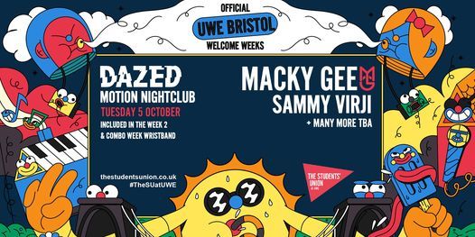 Dazed UWE Freshers Rave ft Macky Gee & Sammy Virji