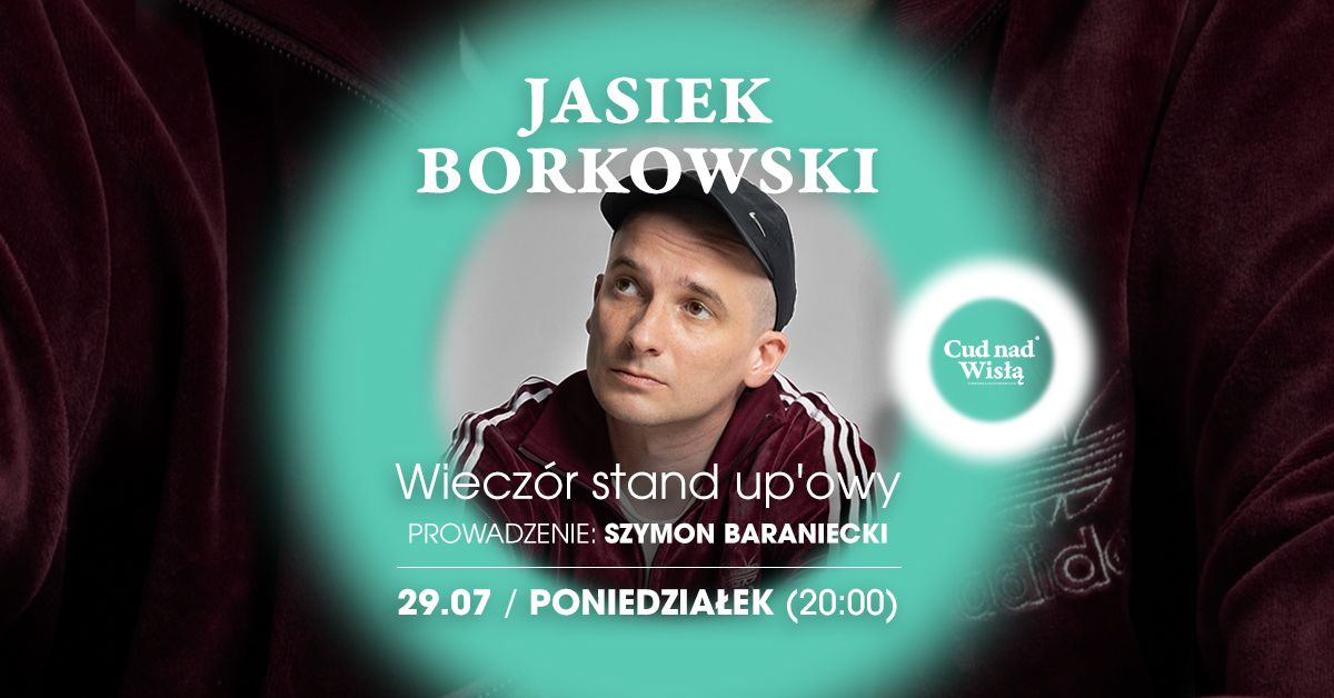 Wiecz\u00f3r stand up'owy | Jasiek Borkowski