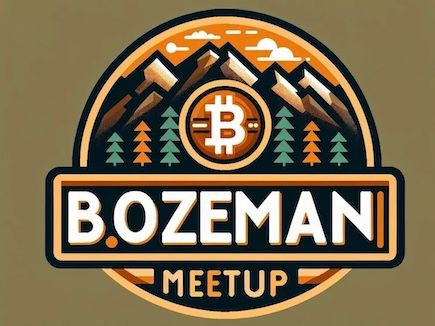 Bozeman Bitcoin Meetup - monthly gathering