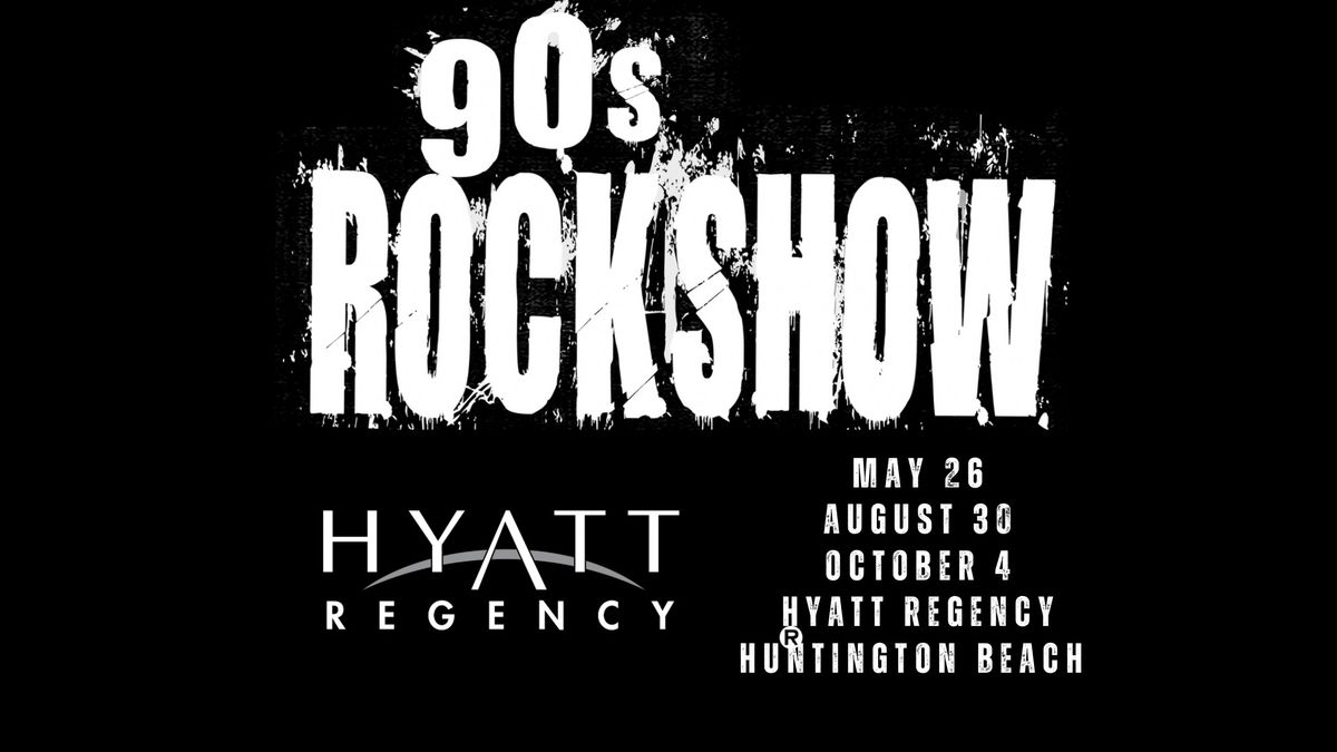 90s Rockshow Outdoors @ Petes Sunset Grill, Hyatt Huntington Beach