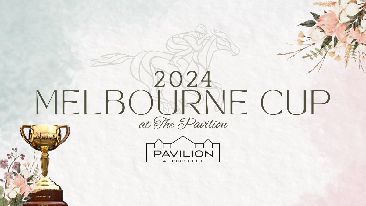 2024 Melbourne Cup at the Pavilion 