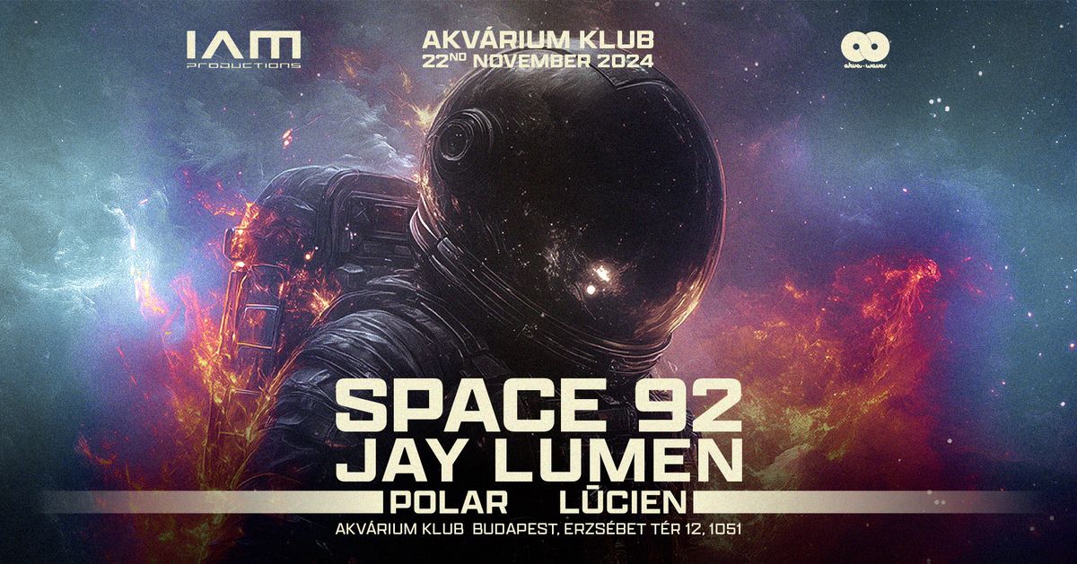 SPACE 92 w\/Jay Lumen at Akv\u00e1rium Klub 11.22