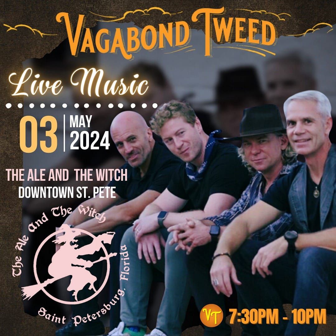 Vagabond Tweed at the Witch 