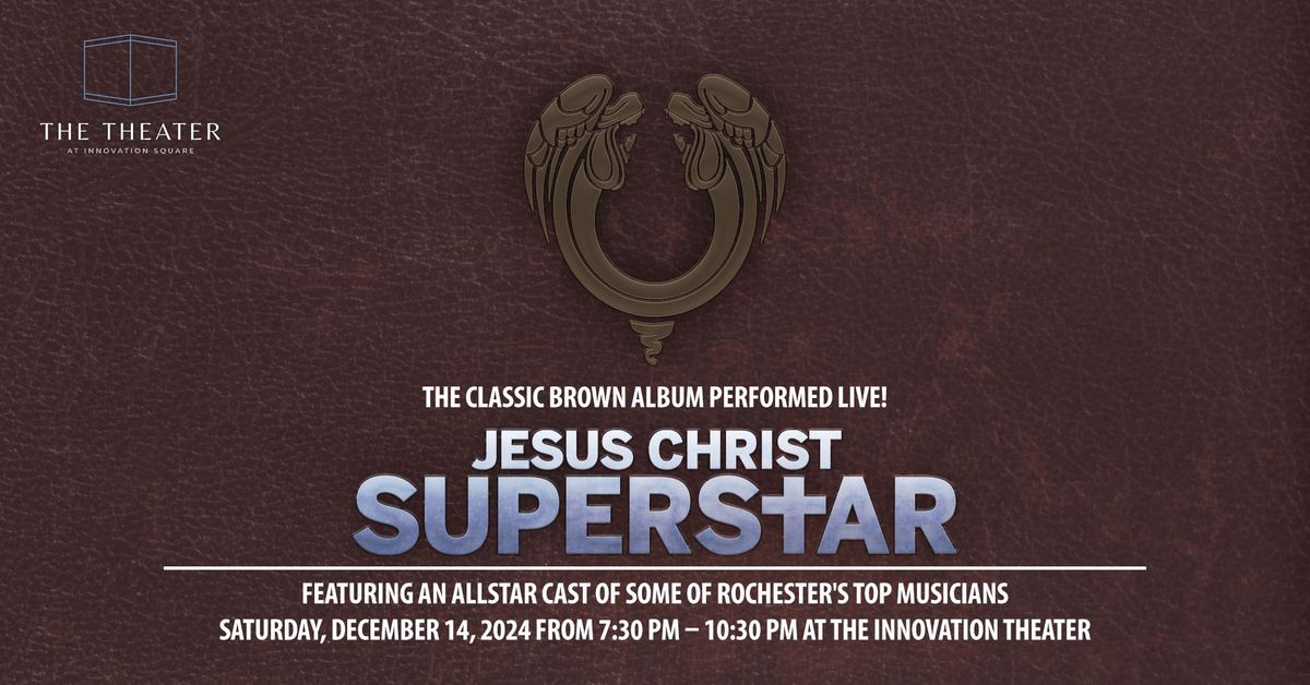 Jesus Christ Superstar at The Innovation Theater