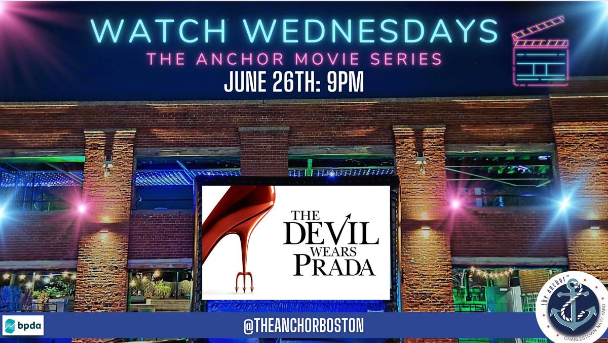 Watch Wednesdays- The Anchor Movie Series: The Devil Wears Prada
