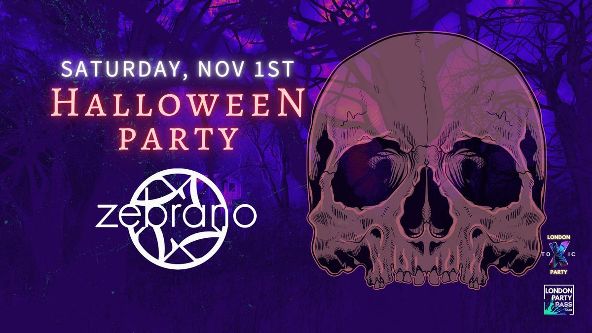 Halloween - London Toxic Party - Soho Zebrano - Saturday