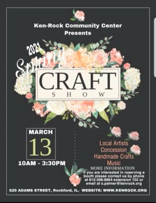 21 Spring Craft Show Hosted By Kenrock Community Center Ken Rock Community Center Bingo Rockford 13 March 21
