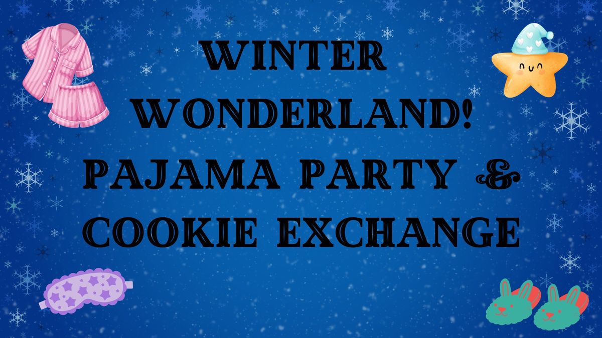 Winter Wonderland Pajama Party and Cookie Exchange