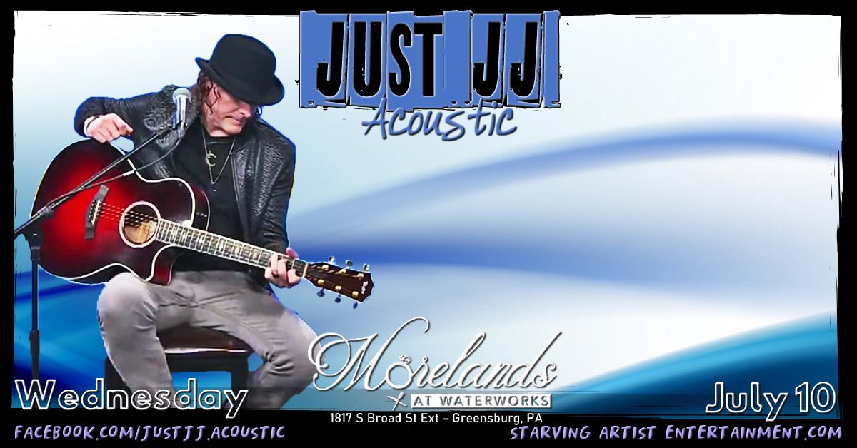 Just JJ - Acoustic at Morelands 07.10.2024 (6-9PM)