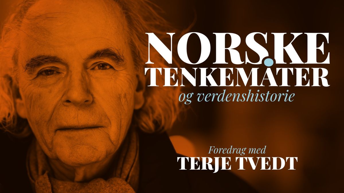 Norske tenkem\u00e5ter og verdenshistorie | Terje Tvedt | Drammen