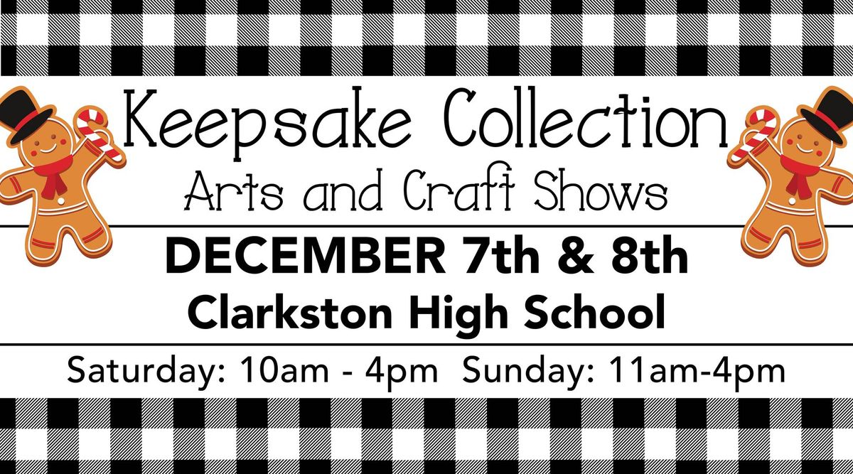 Clarkston High School Art & Craft Show - DECEMBER 7th & 8th - Keepsake Collection Art & Craft Shows