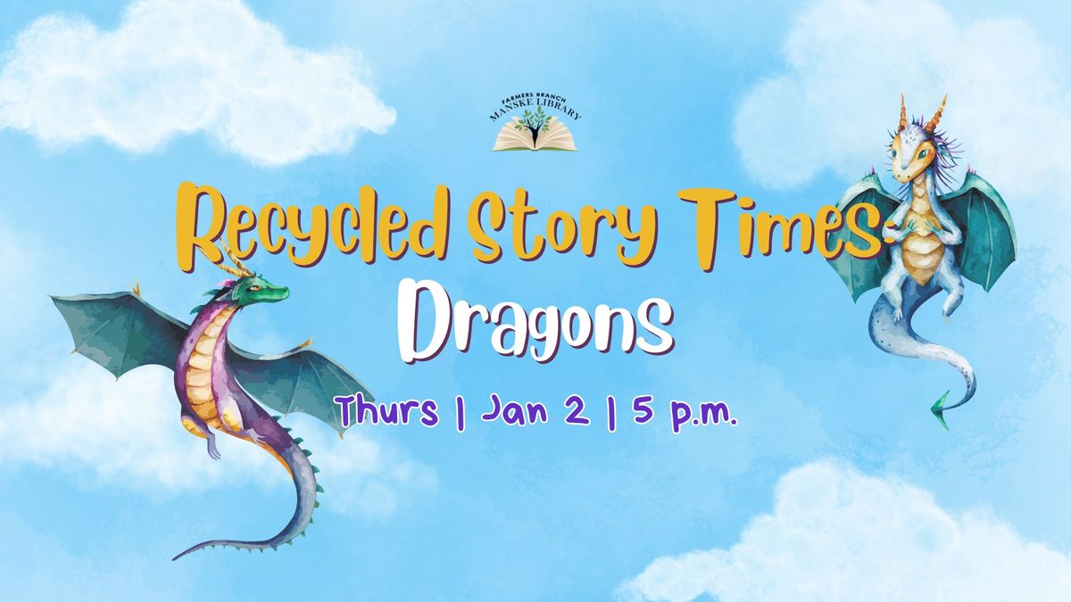 Recycled Story Times: Dragons