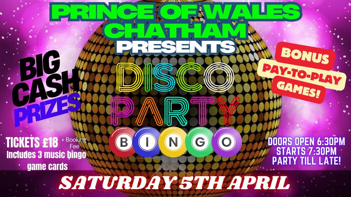 Disco Party Bingo - Prince of Wales, Chatham 