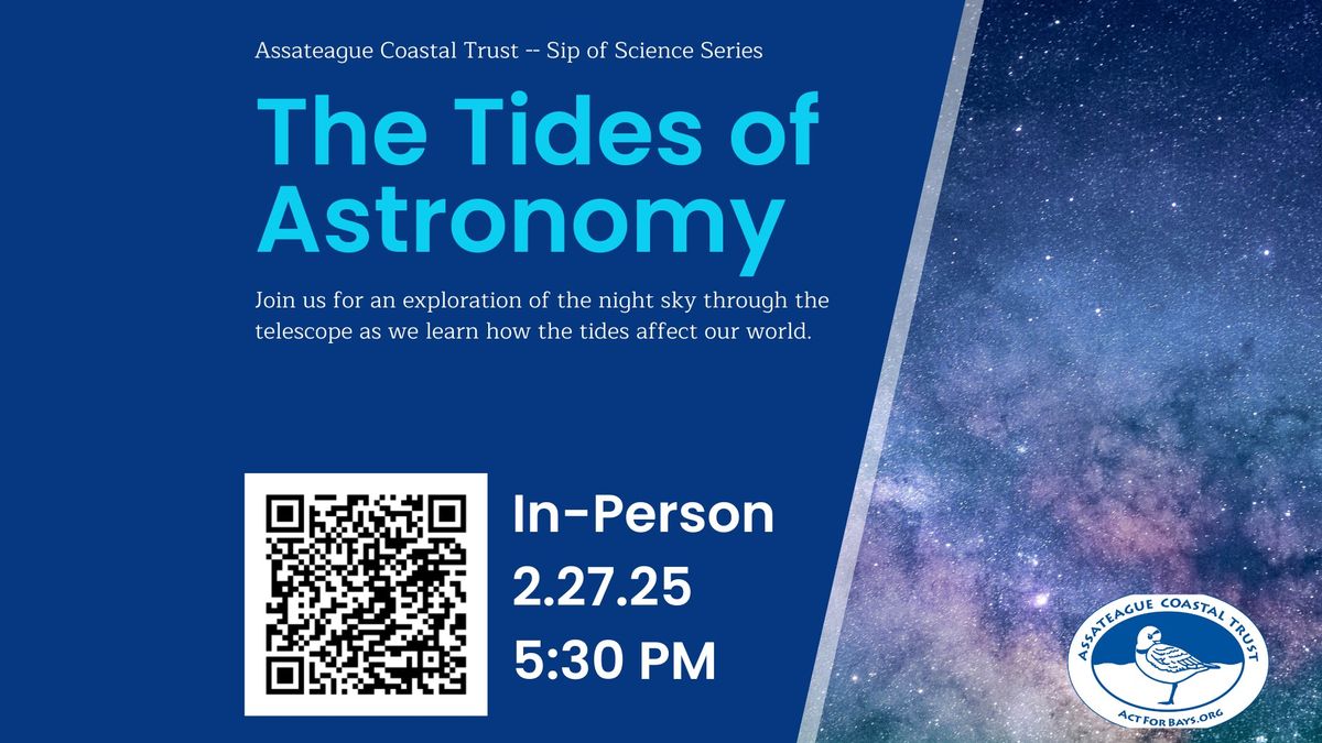 ACT- Sip of Science - The Tides of Astronomy