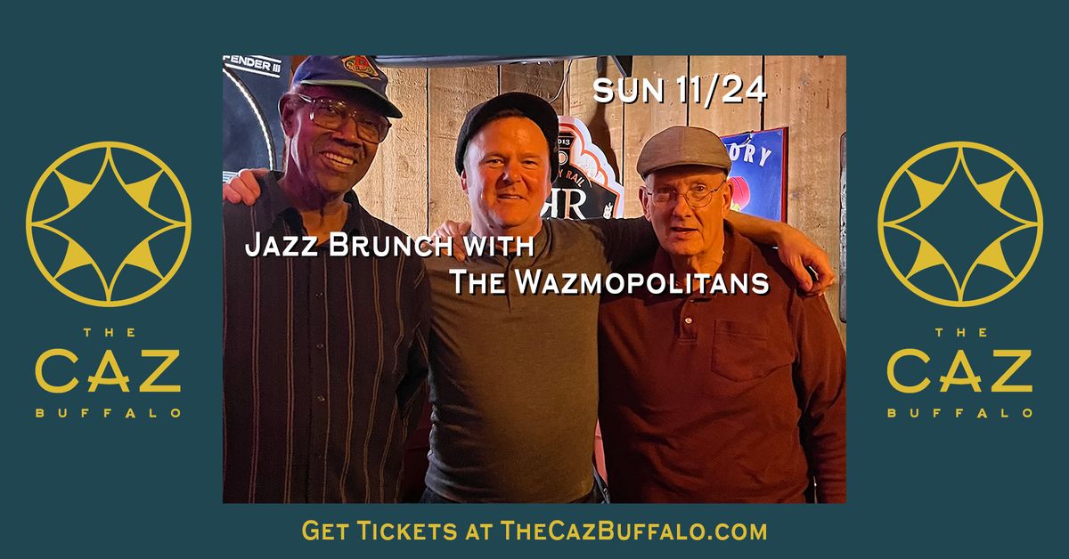 Sunday Jazz Brunch at The Caz featuring The Wazmopolitans